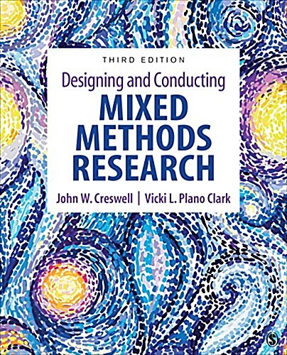 Designing and Conducting Mixed Methods Research (Paperback)
