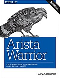 Arista Warrior: Arista Products with a Focus on EOS (Paperback, 2)