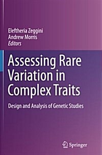 Assessing Rare Variation in Complex Traits: Design and Analysis of Genetic Studies (Paperback)