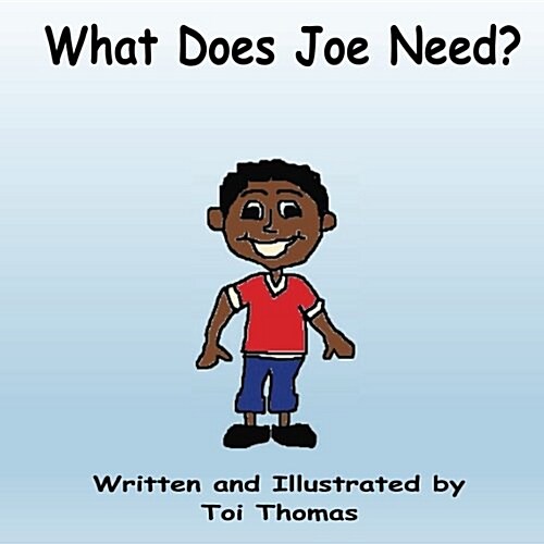 What Does Joe Need? (Paperback)