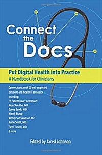 Connect the Docs: Put Digital Health Into Practice: A Handbook for Clinicians (Paperback)