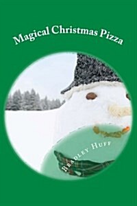 Magical Christmas Pizza (Paperback)