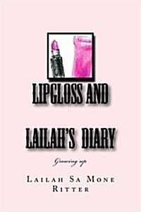 Lipgloss and Lailahs Diary (Paperback)