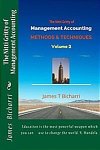 The Nitti Gritty of Management Accounting: Methods and Techniques (Paperback)