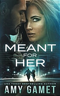 Meant for Her (Paperback)