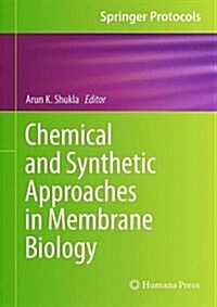 Chemical and Synthetic Approaches in Membrane Biology (Hardcover, 2017)