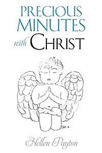 Precious Minutes with Christ (Paperback)