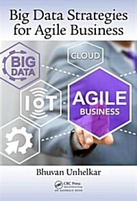 Big Data Strategies for Agile Business (Hardcover)