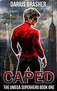 Caped: The Omega Superhero Book One (Paperback)