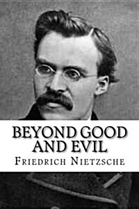 Beyond Good and Evil (Paperback)