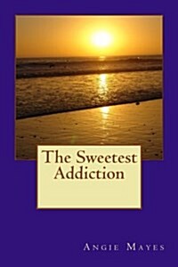 The Sweetest Addiction (Paperback)