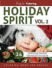 Holiday Spirit Vol. 2: Grayscale Coloring for Adults (Paperback)