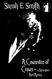 A Cowardice of Crows: A Symington Byrd Mystery (Paperback)