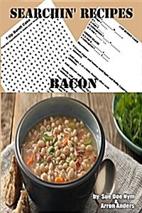 Searchin Recipes: Bacon (Paperback)