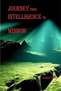 Journey from Intelligence to Wisdom: Philosophy (Paperback)