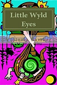 Little Wyld Eyes: Tatous Tale of How Baby Hebe Mud Came to Be (Paperback)