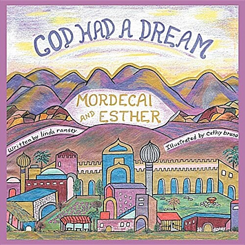 God Had a Dream Mordecai and Esther (Paperback)