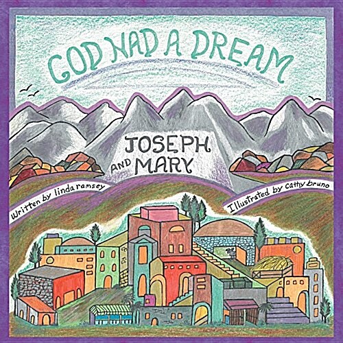 God Had a Dream Joseph and Mary (Paperback)