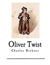 Oliver Twist: The Parish Boys Progress (Paperback)
