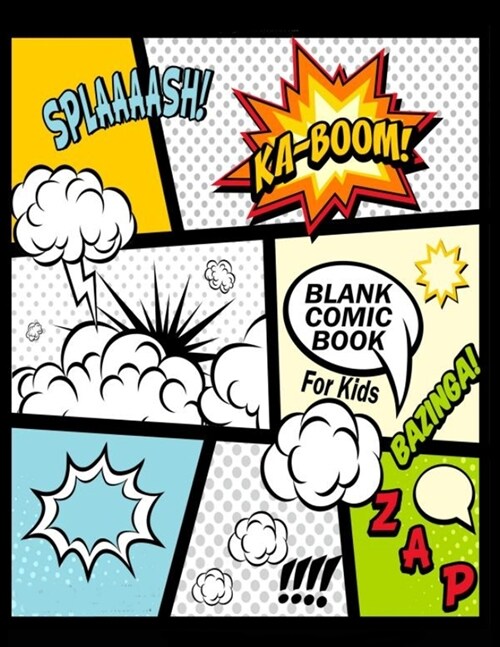 Blank Comic Book For Kids: Create Your Own Comics With This Comic Book Journal Notebook: Over 100 Pages Large Big 8.5 x 11 Cartoon / Comic Book (Paperback)