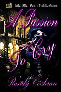 A Passion to Cry (Paperback)