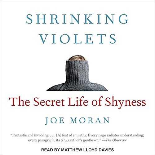 Shrinking Violets: The Secret Life of Shyness (Audio CD)