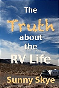 The Truth about the RV Life (Paperback)