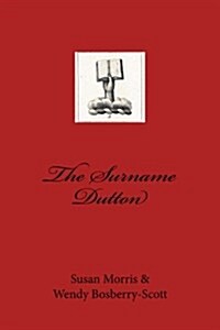 The Surname Dutton (Paperback)