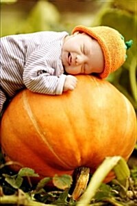Baby Sleeping on a Pumpkin at the Pumpkin Patch Journal: 150 Page Lined Notebook/Diary (Paperback)