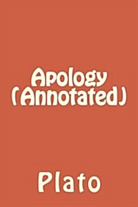 Apology (Annotated) (Paperback)