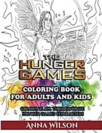 The Hunger Games Coloring Book for Adults and Kids: Coloring All Your Favorite Hunger Games Characters (Paperback)