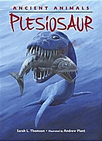 Ancient Animals: Plesiosaur (Hardcover)