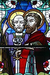 Saint Peter and Saint Paul in Stained Glass Journal: 150 Page Lined Notebook/Diary (Paperback)