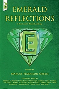 Emerald Reflections: A South Seattle Emerald Anthology (Paperback)