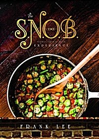 The S.N.O.B. Experience: Slightly North of Broad (Hardcover)