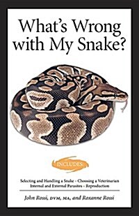 Whats Wrong with My Snake? (Advanced Vivarium Systems) (Paperback)