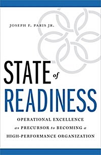 State of Readiness: Operational Excellence as Precursor to Becoming a High-Performance Organization (Hardcover)