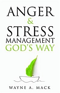 Anger and Stress Management Gods Way (Paperback)