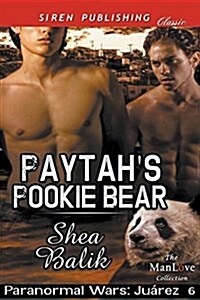 Paytahs Pookie Bear [Paranormal Wars: Juarez 6] (Siren Publishing Classic Manlove) (Paperback)