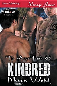 Kindred [The Angel Pack 8] (Siren Publishing Menage Amour Manlove) (Paperback)