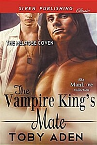 The Vampire Kings Mate [The Melrose Coven] (Siren Publishing Classic Manlove) (Paperback)