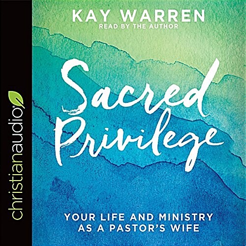 Sacred Privilege: Your Life and Ministry as a Pastors Wife (Audio CD)