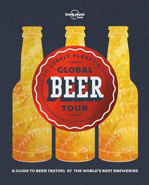 Lonely Planets Global Beer Tour (Hardcover)