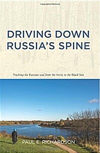 Driving Down Russias Spine (Paperback)