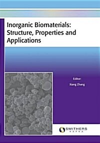 Inorganic Biomaterials: Structure, Properties and Applications (Paperback)