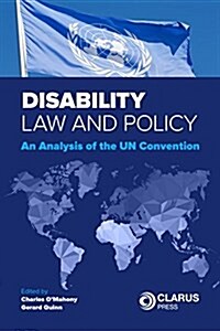 Disability Law and Policy: An Analysis of the Un Convention (Paperback)