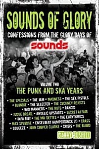 Sounds of Glory : The Punk and Ska Years (Paperback)