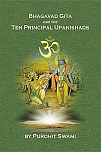 Bhagavad Gita and the Ten Principal Upanishads: Timeless Wisdom from the East (Paperback)