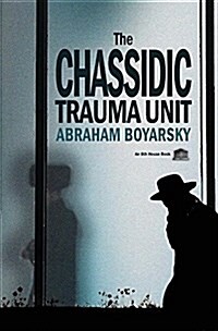 The Chassidic Trauma Unit (Paperback)