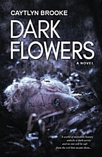 Dark Flowers (Paperback)